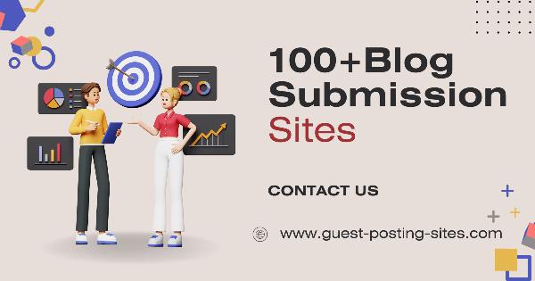 100+ Blog Submission Sites To Get Instant Approval