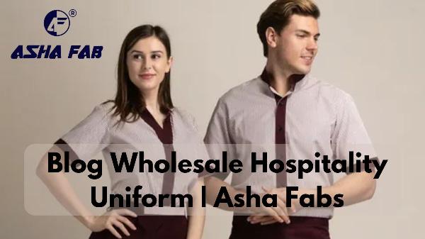 Best Blog of Wholesale Hospitality Uniform By Asha Fabs