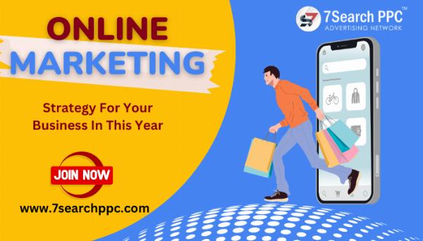 Online Marketing Strategy For Your Business In This Year
