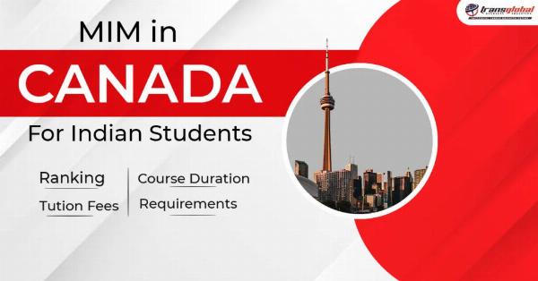 A Complete Guide to Study MIM in Canada for Indian Students.