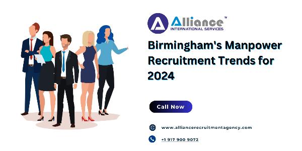 Birmingham's Manpower Recruitment Trends for 2024