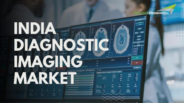 India Diagnostic Imaging Market: Dynamics, Key Players, and Industry Projections till 2028 by TechSci Research