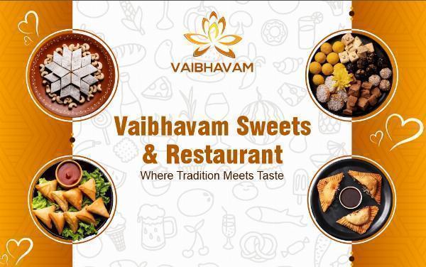Vaibhavam Sweets & Restaurant: Where Tradition Meets Taste
