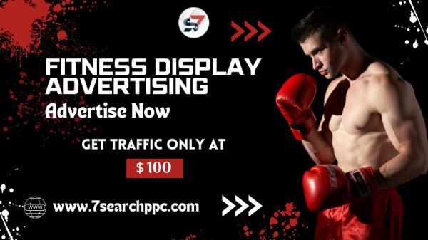 10 Ideas for Enhancing Your Fitness Display Advertising