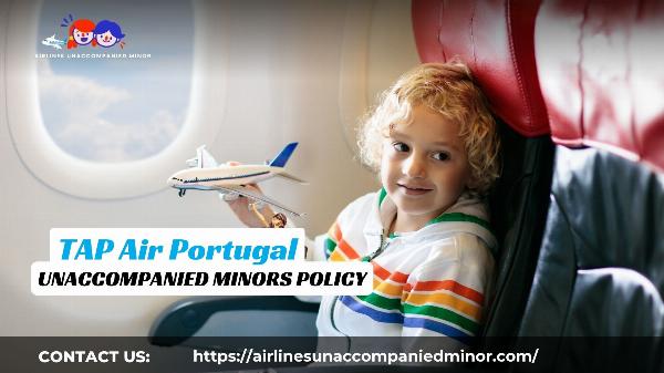 TAP Air Portugal Unaccompanied Minor Policy : Guide
