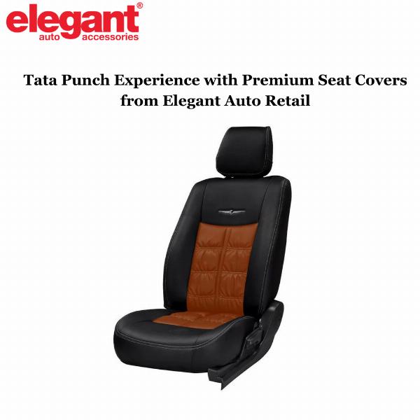 Elevate Your Tata Punch Experience with Premium Seat Covers from Elegant Auto Retail