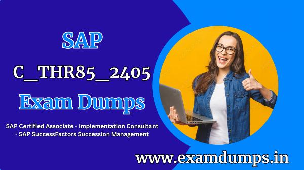 Mastering the C_THR85_2405 Exam: Your Path to SAP Success