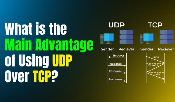 What is the main advantage of using UDP over TCP?