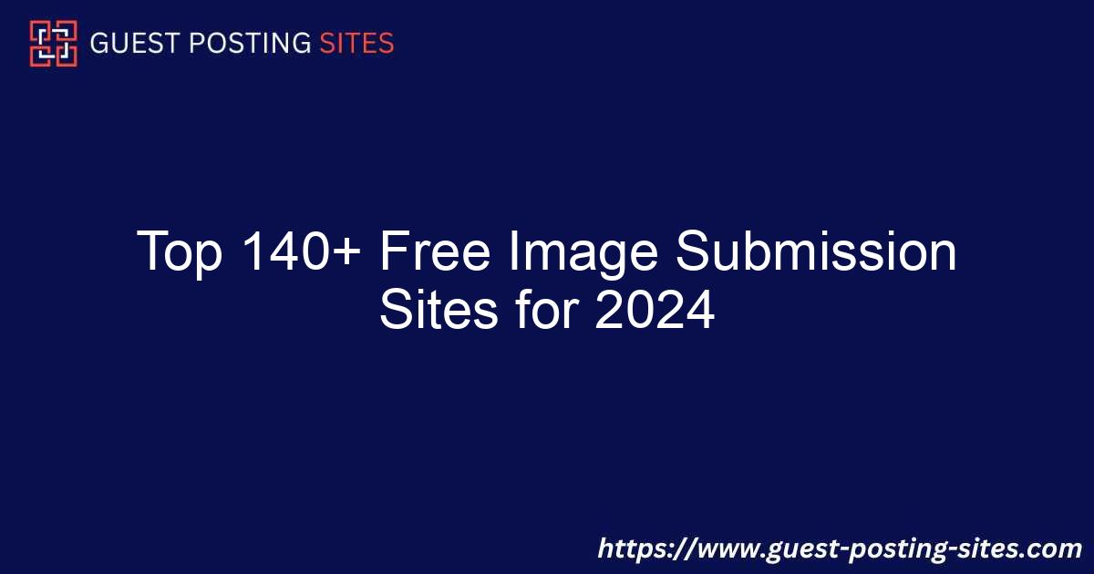Top 140+ Free Image Submission Sites for 2024