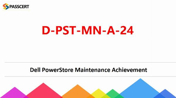 How To Pass the D-PST-MN-A-24 Dell PowerStore Maintenance Exam