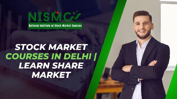 Stock Market Courses in Delhi | Learn Share Market | NISMC