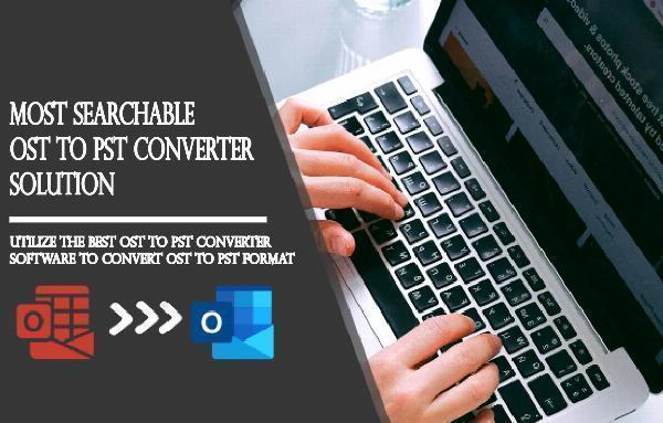 Most Searchable OST to PST Convert Solution