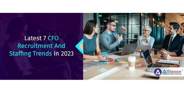 Latest 7 CFO Recruitment And Staffing Trends In 2023