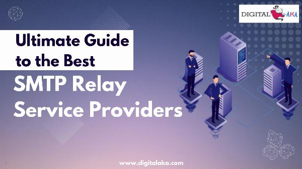 Ultimate Guide to the Best SMTP Relay Service Providers