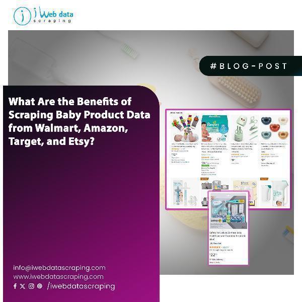 Scraping Baby Product Data: Benefits from Walmart, Amazon, Target