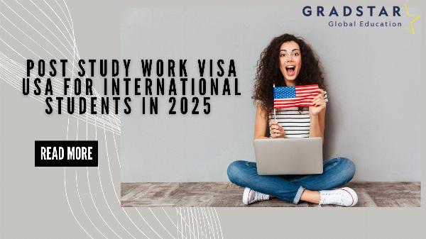Post Study Work Visa USA for International Students in 2025