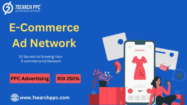 10 Secrets to Growing Your E-commerce Ad Network