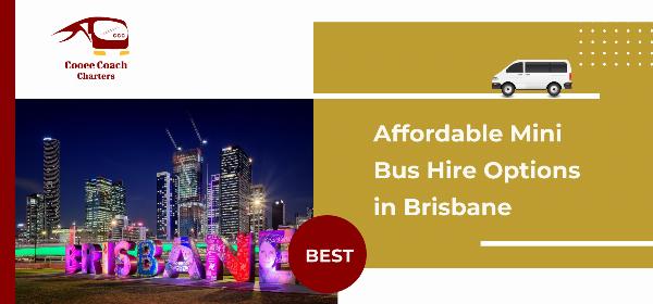 Affordable Mini Bus Hire Options in Brisbane