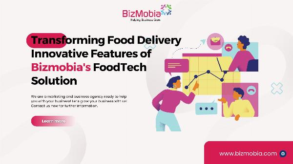 Bizmobia’s FoodTech Development Solution offers advanced features