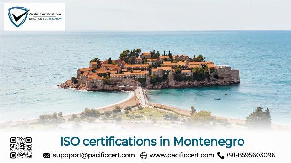 ISO Certifications in Montenegro and How Pacific Certifications can help