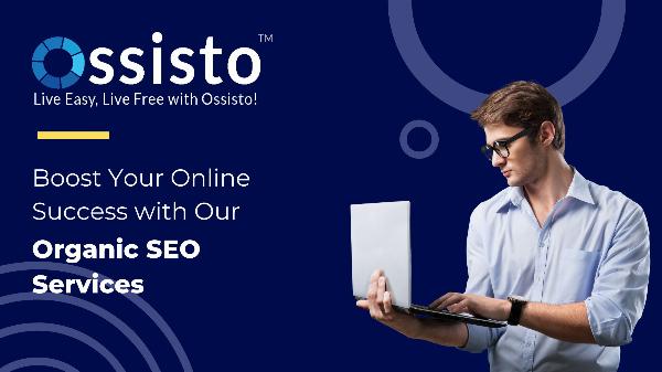 Elevate Your Brand with Expert Organic SEO Consultant Services | Ossisto