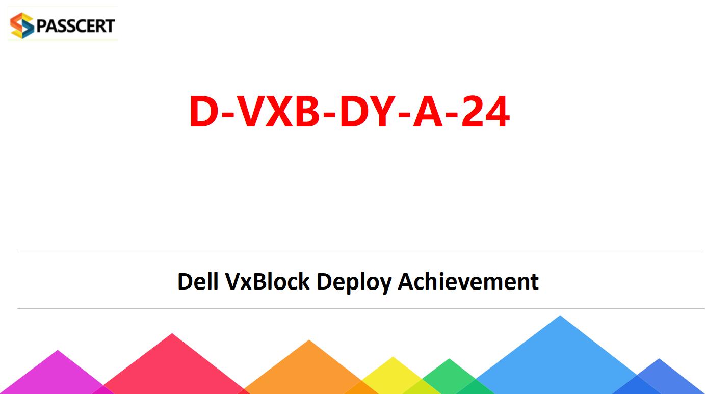 Tips to Prepare for D-VXB-DY-A-24 Dell VxBlock Deploy Exam