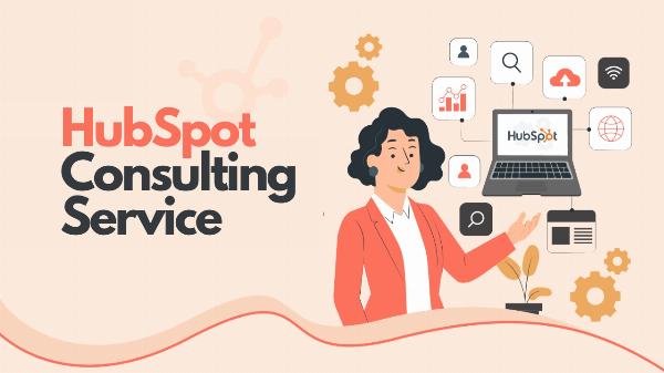 Taking Your HubSpot Game to the Next Level: HubSpot Consulting Services for Business Growth
