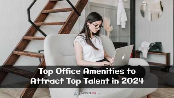 Top Office Amenities to Attract Top Talent in 2024