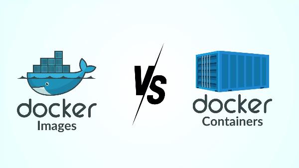 A Comprehensive Guide to Docker Images vs Containers