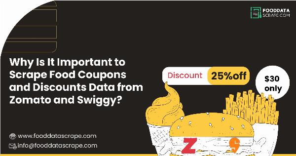 Scrape Food Coupons and Discounts Data from Zomato and Swiggy