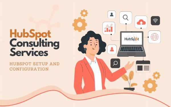 HubSpot Setup and Configuration: HubSpot Consulting Services