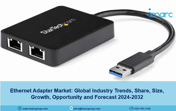 Ethernet Adapter Market Size, Share, Trends and Opportunity 2024-2032