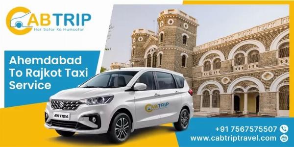 Ahmedabad To Rajkot Taxi Service.