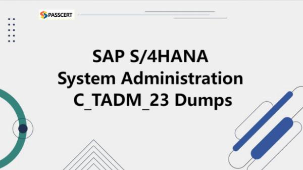 SAP S/4HANA System Administration C_TADM_23 Study Guide