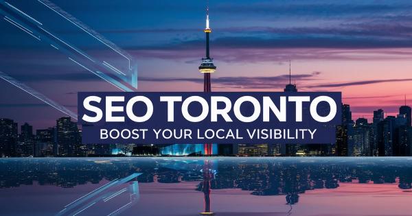 SEO Toronto: Boost Your Local Visibility