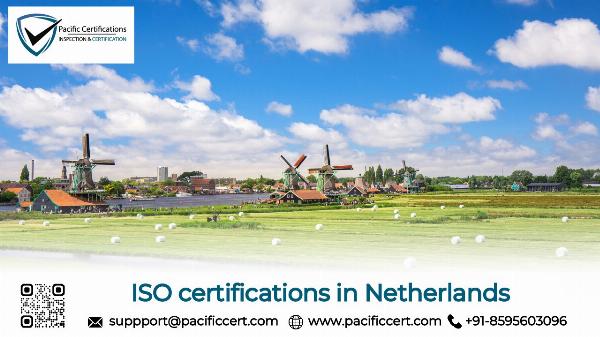 ISO Certifications in Netherlands and How Pacific Certifications can help