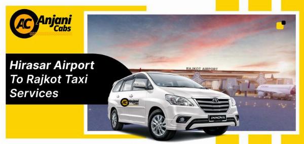 Best Hirasar Airport to Rajkot Taxi Service.