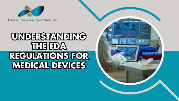 Understanding the FDA Regulations For Medical Devices