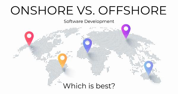Onshore Software Development VS Offshore Software Development