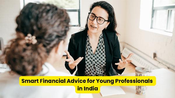 Financial Guidance for Young Professionals in India