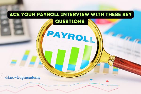 Ace Your Payroll Interview with These Key Questions