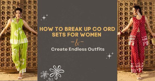 Mixing and Matching: How to Break Up Co ord Sets for Women and Create Endless Outfits