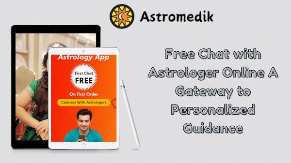 Free Chat with Astrologer Online A Gateway to Personalized Guidance