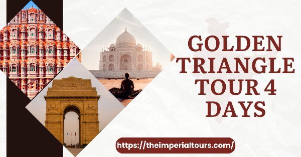 Golden Triangle Tour 4 Days: A Journey Through India's Most Iconic Cities