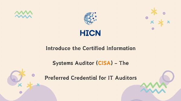 Introduce the Certified Information Systems Auditor (CISA) - The Preferred Credential for IT Auditors