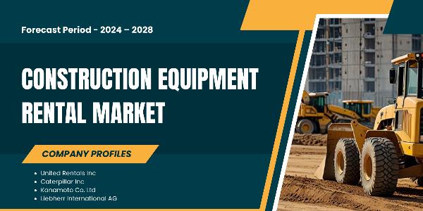 Construction Equipment Rental Market {2028} Latest Report, Share, Size, and Demand Analysis