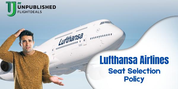 Lufthansa Seat Selection Policy & Guide | +1(844)733-1212