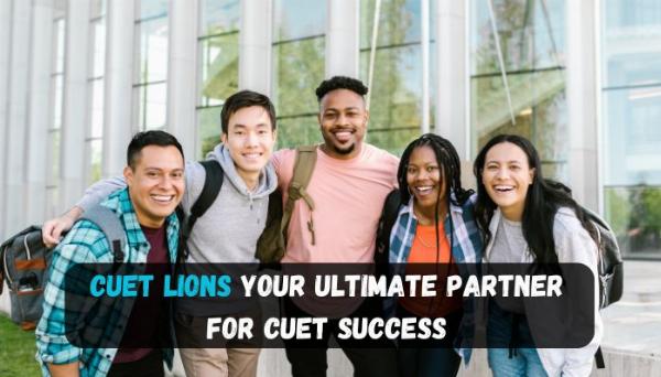 CUET Lions Your Ultimate Partner for CUET Success