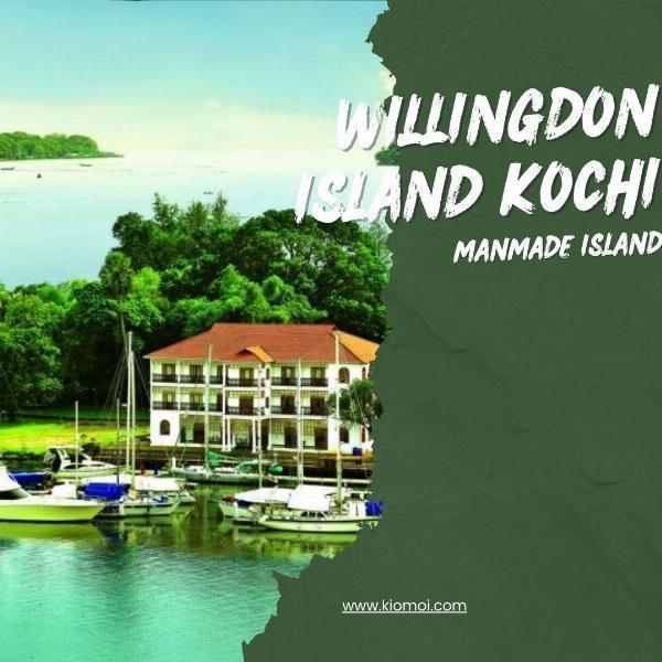 Willingdon Island: Get Information About Willingdon Island, Park walkway, Boat Jetty And Much More