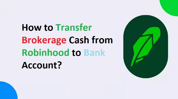 How to Transfer Brokerage Cash from Robinhood to Bank Account? (Guide)